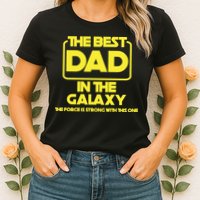 Best In The Galaxy The Force Is Strong With This One Womens T-Shirt