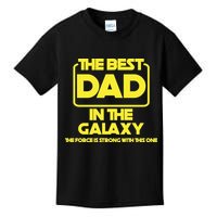 Best In The Galaxy The Force Is Strong With This One Kids T-Shirt