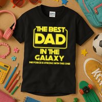Best In The Galaxy The Force Is Strong With This One Kids T-Shirt