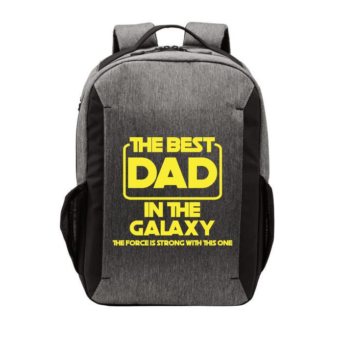 Best In The Galaxy The Force Is Strong With This One Vector Backpack