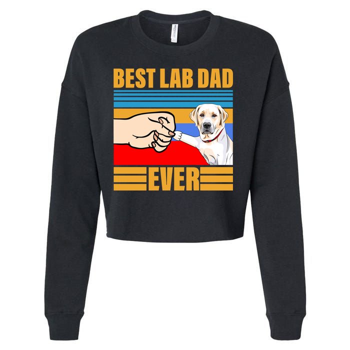 Best Lab Dad Ever Cropped Pullover Crew