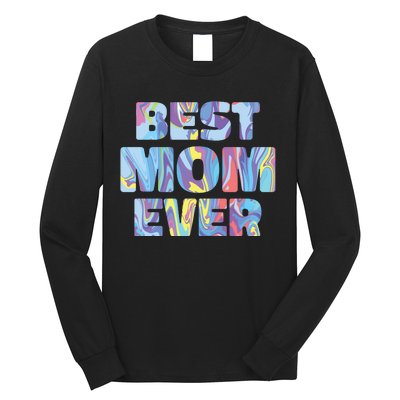 Best Mom Ever Colorful Long Sleeve Shirt