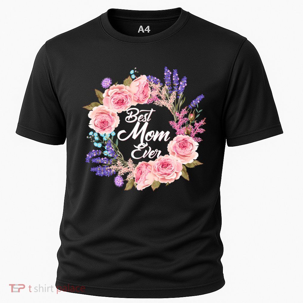 Best Mom Ever Flower Wreath Performance Shirt