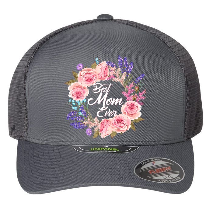 Best Mom Ever Flower Wreath Flexfit Unipanel Trucker Cap