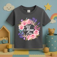 Best Mom Ever Flower Wreath Toddler T-Shirt