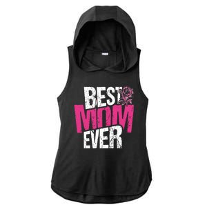 Best Mom Ever Rose Distressed Ladies PosiCharge Tri-Blend Wicking Draft Hoodie Tank