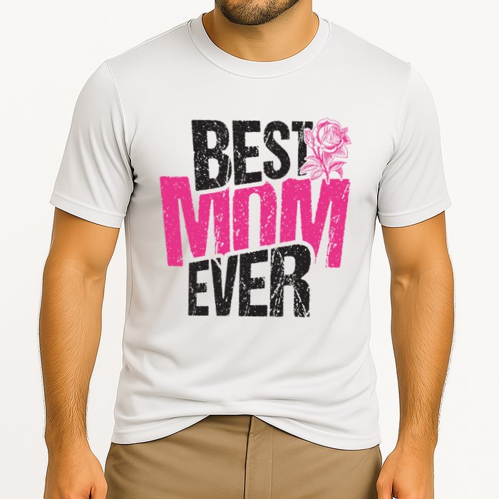 Best Mom Ever Rose Distressed Cooling Performance Crew T-Shirt