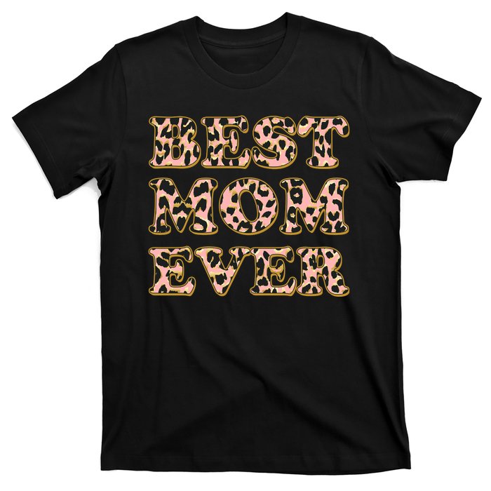 Best Mom Ever Stylish Leopard Print T-Shirt