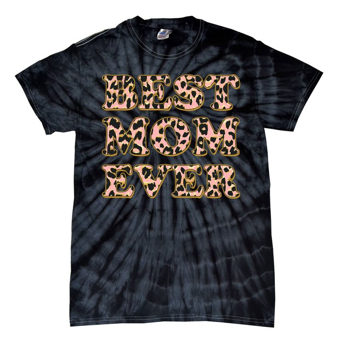 Best Mom Ever Stylish Leopard Print Tie-Dye T-Shirt