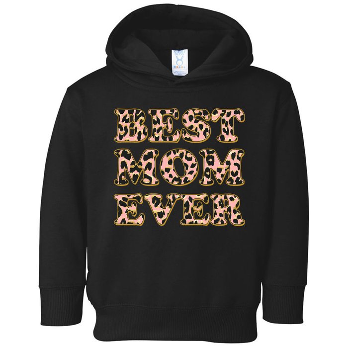 Best Mom Ever Stylish Leopard Print Toddler Hoodie