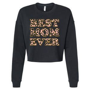 Best Mom Ever Stylish Leopard Print Cropped Pullover Crew