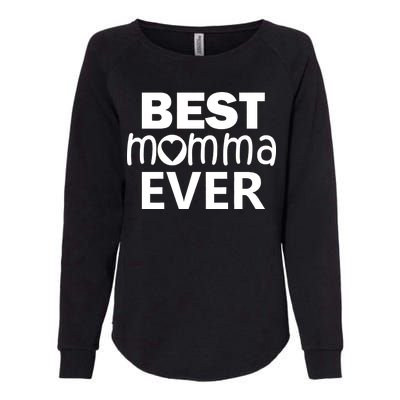 Best Momma Ever Womens California Wash Sweatshirt