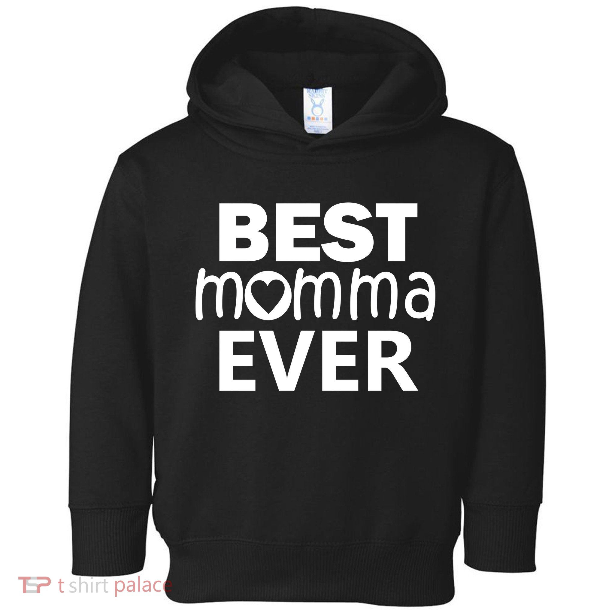 Best Momma Ever Toddler Hoodie