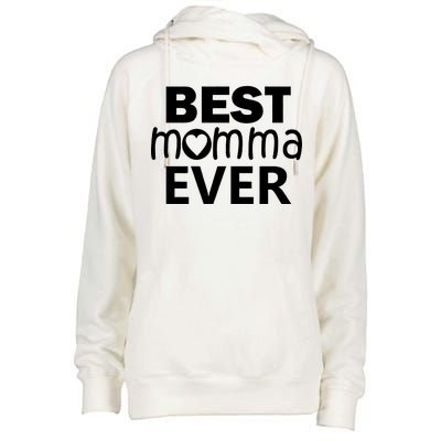 Best Momma Ever Womens Funnel Neck Pullover Hood