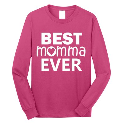 Best Momma Ever Long Sleeve Shirt