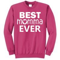 Best Momma Ever Sweatshirt