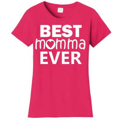 Best Momma Ever Women's T-Shirt