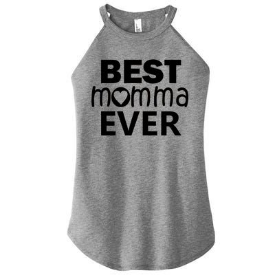 Best Momma Ever Women's Perfect Tri Rocker Tank