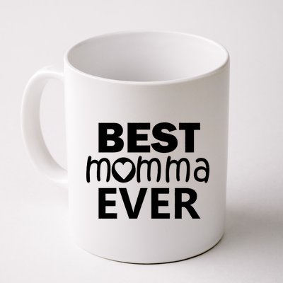 Best Momma Ever Coffee Mug