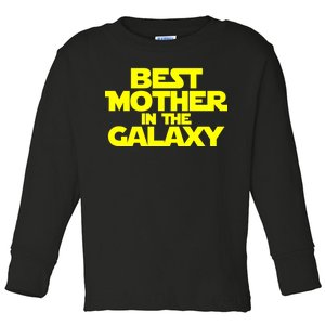 Best Mother In The Galaxy Toddler Long Sleeve Shirt