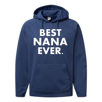 Best Nana Ever Performance Fleece Hoodie