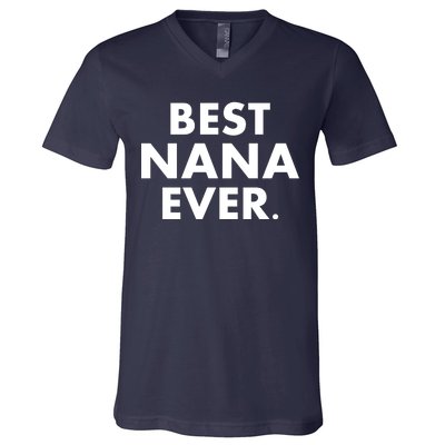 Best Nana Ever V-Neck T-Shirt