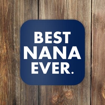 Best Nana Ever Coaster