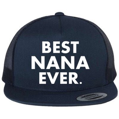 Best Nana Ever Flat Bill Trucker Hat