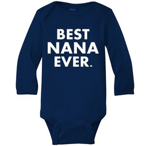 Best Nana Ever Baby Long Sleeve Bodysuit