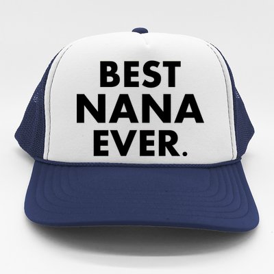 Best Nana Ever Trucker Hat