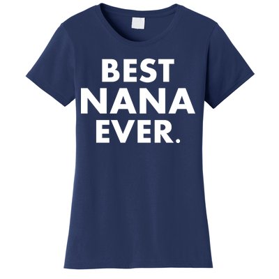 Best Nana Ever Women's T-Shirt