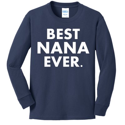 Best Nana Ever Kids Long Sleeve Shirt