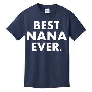 Best Nana Ever Kids T-Shirt