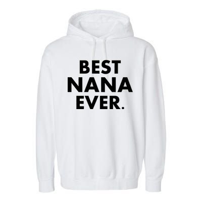 Best Nana Ever Garment-Dyed Fleece Hoodie