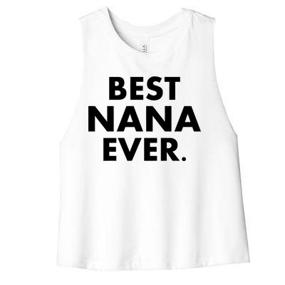 Best Nana Ever Women's Racerback Cropped Tank