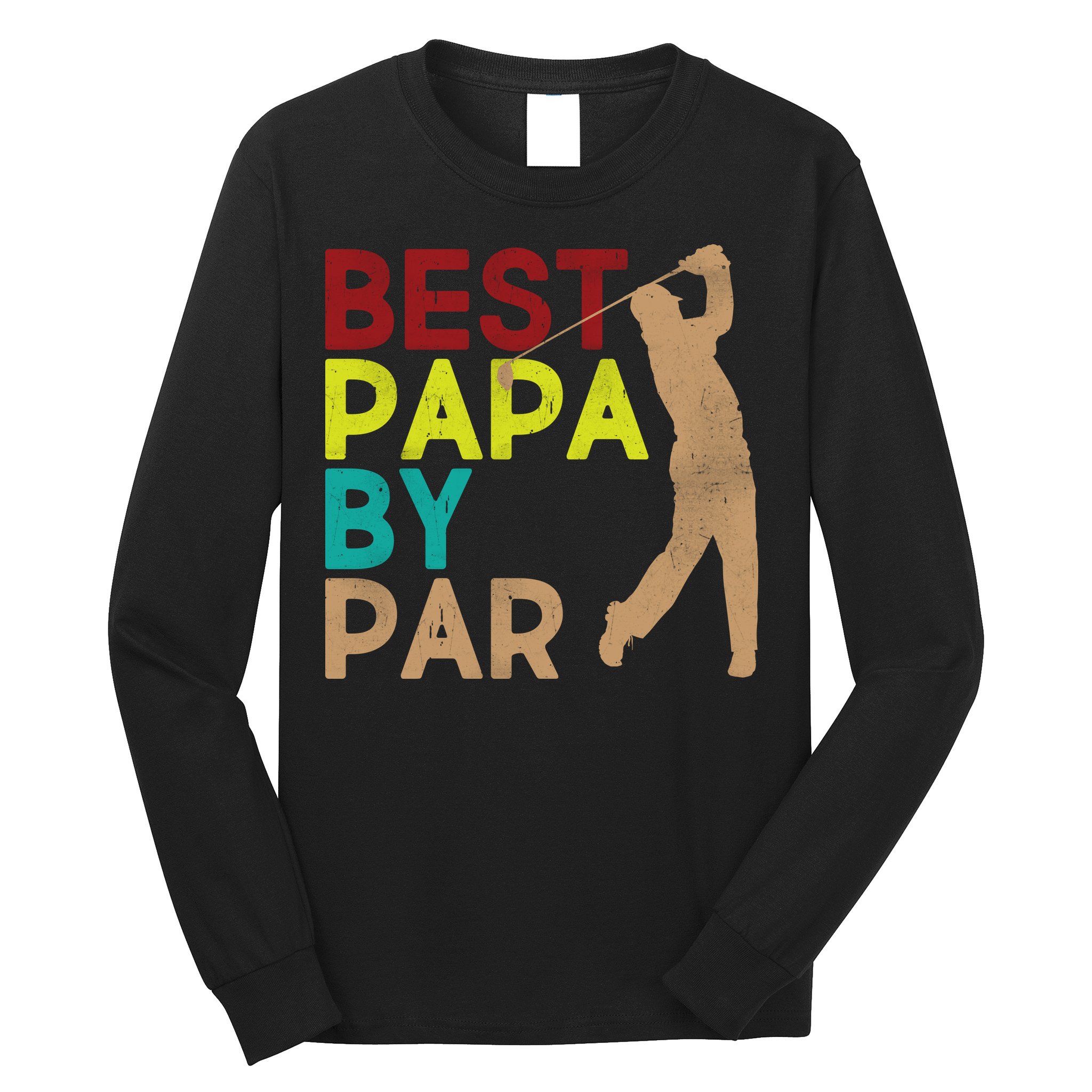 Best Papa By Par Long Sleeve Shirt