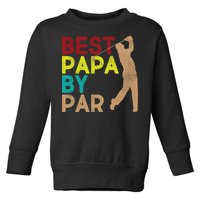 Best Papa By Par Toddler Sweatshirt