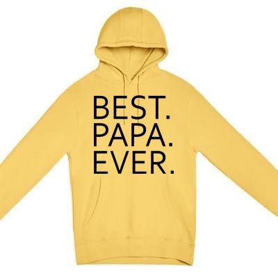 Best Papa Ever Premium Pullover Hoodie