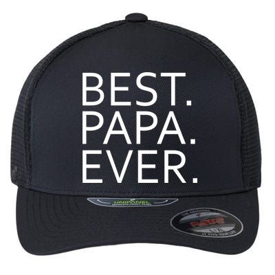 Best Papa Ever Flexfit Unipanel Trucker Cap