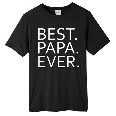 Best Papa Ever Tall Fusion ChromaSoft Performance T-Shirt