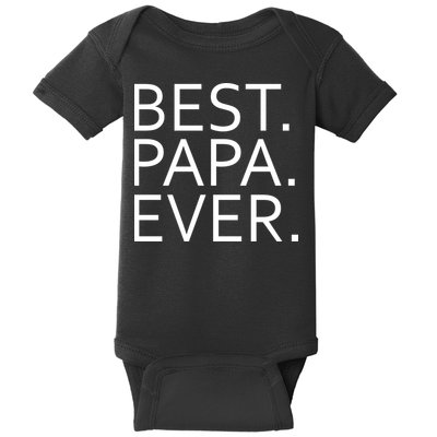 Best Papa Ever Baby Bodysuit