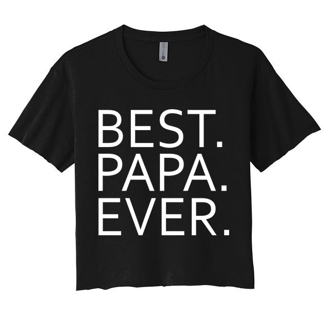 Best Papa Ever Crop Top