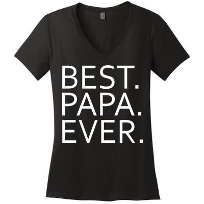 Best Papa Ever Women's V-Neck T-Shirt