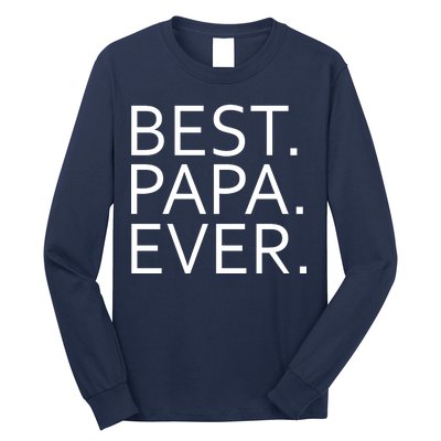 Best Papa Ever Long Sleeve Shirt