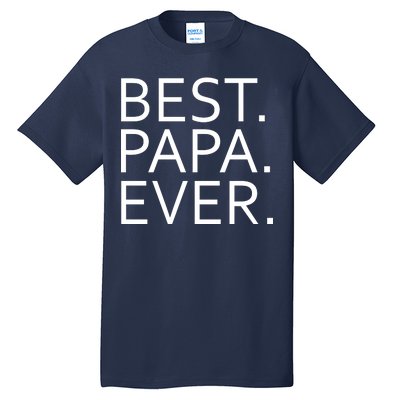 Best Papa Ever Tall T-Shirt