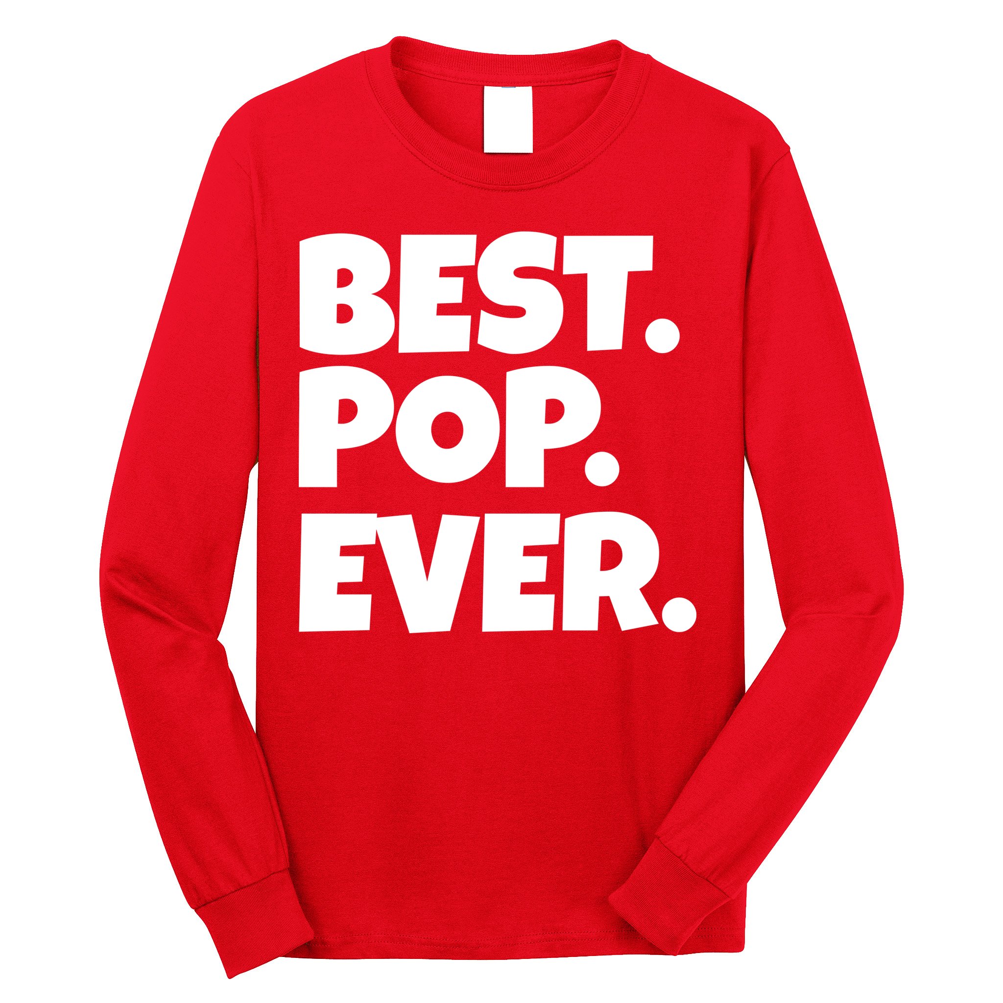 Best Pop Ever Long Sleeve Shirt