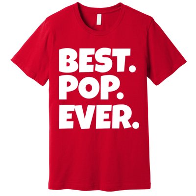 Best Pop Ever Premium T-Shirt