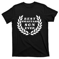 Best Smartass Son Ever T-Shirt