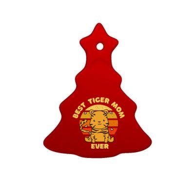 Best Tiger Mom Ever Ceramic Tree Ornament