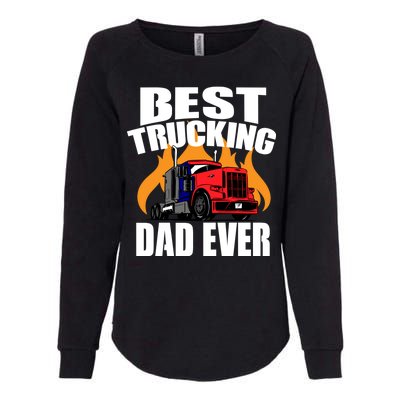 Best Trucking Dad Ever Womens California Wash Sweatshirt